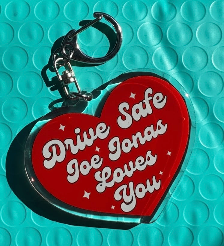 Drive Safe Joe Jonas Loves You Keychain (READY TO SHIP) – Alicia Q.