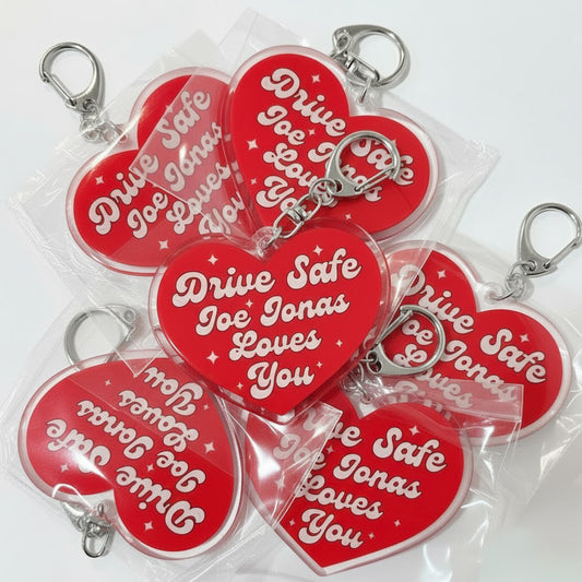 Drive Safe Joe Jonas Loves You Keychain (READY TO SHIP)